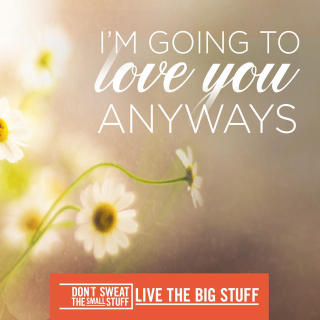 I'm Going to Love You Anyways! - podcast episode cover