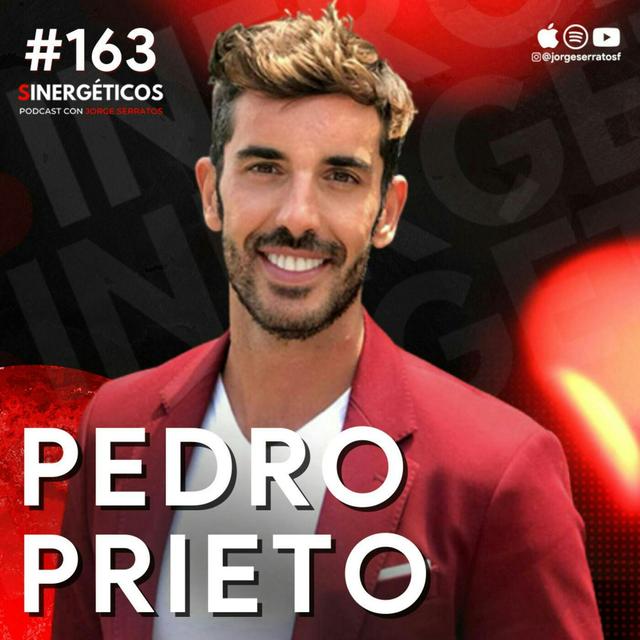 #163 Sinergéticos | Si tu pareja no te satisface, no te cases con ella | Pedro Prieto - podcast episode cover
