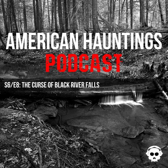 The Curse of Black River Falls - podcast episode cover