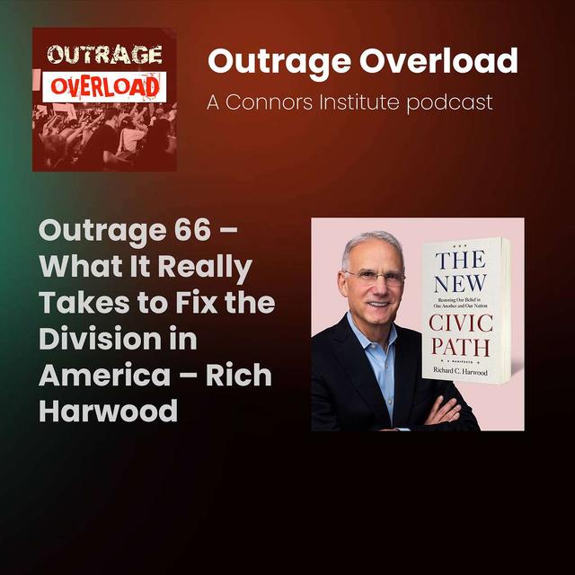 66. What It Really Takes to Fix the Division in America – Rich Harwood - podcast episode cover