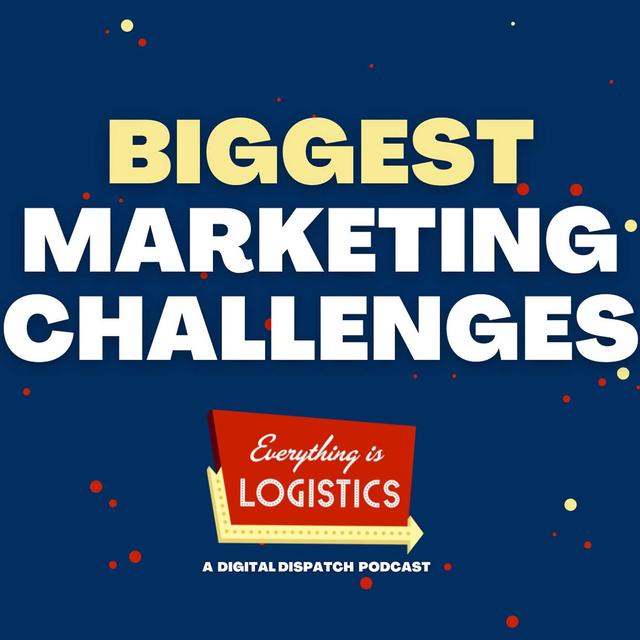 The Biggest Marketing Challenges in Freight - podcast episode cover