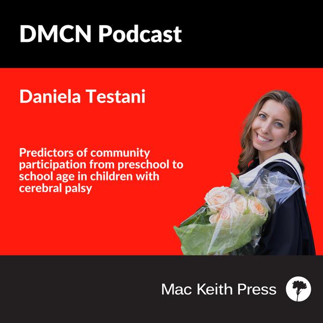 Predictors of community participation from preschool to school age in children with cerebral palsy | Daniela Testani | DMCN - podcast episode cover