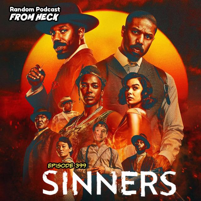Episode 399: Sinners, Daredevil: Born Again, The Last of Us, And More - podcast episode cover