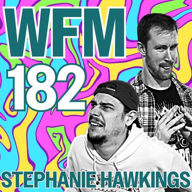 Stephanie Hawkings | WFM 182 - podcast episode cover