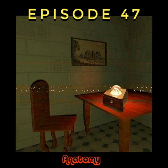 Episode 47a - Anatomy - podcast episode cover