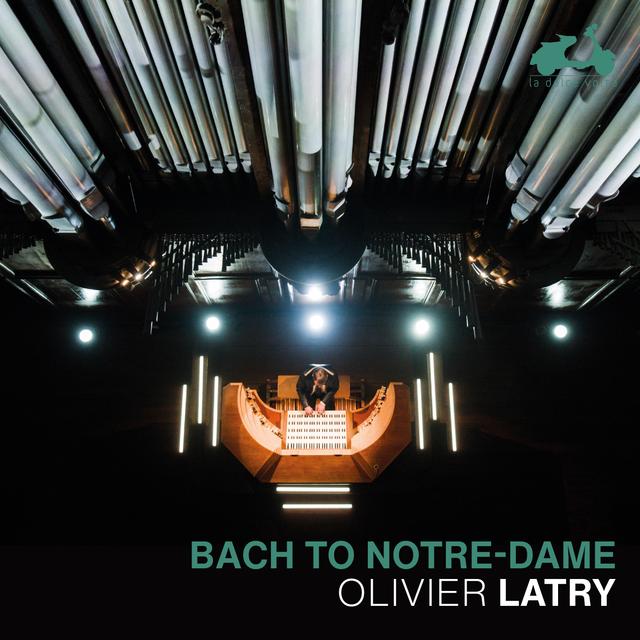 Bach to Notre-Dame, Olivier Latry plays Bach - podcast episode cover