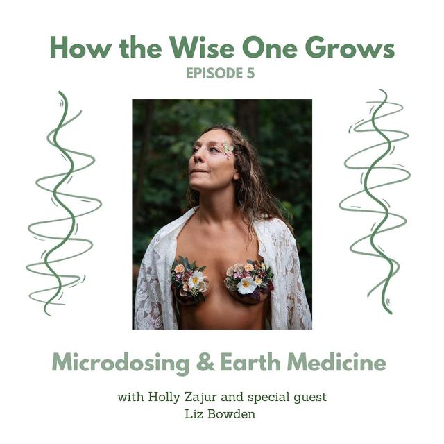 Micro-dosing and Earth Medicine with Liz Bowden (5) - podcast episode cover