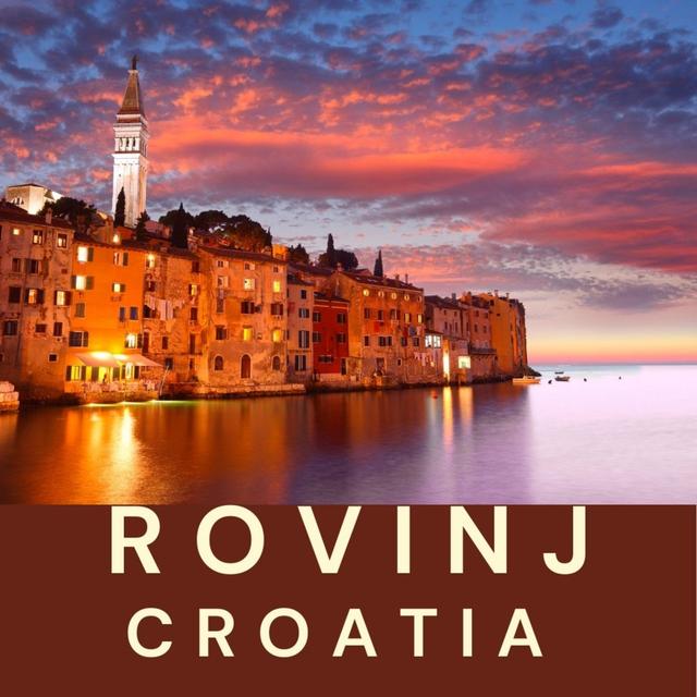 Rovinj, Croatia. Travel to Rovinj on the Istrian Peninsular of Croatia - podcast episode cover