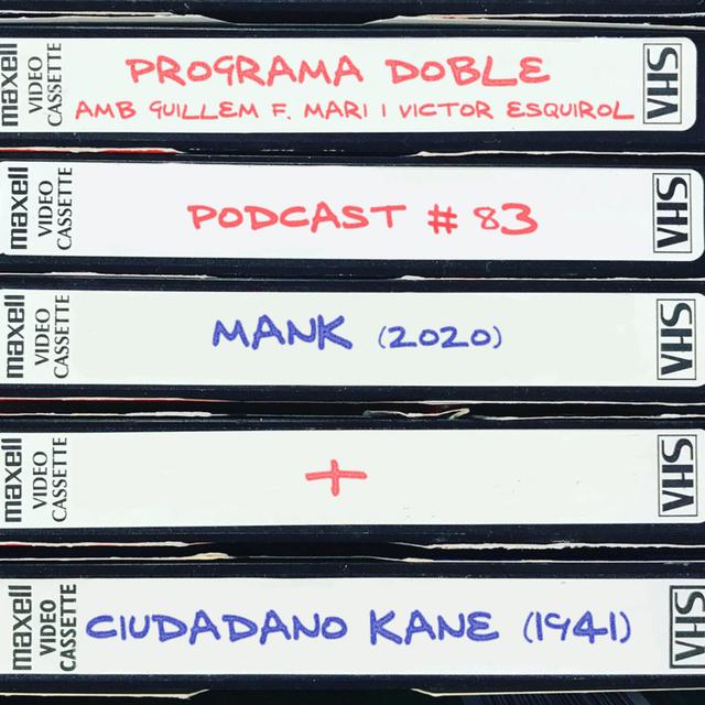 Programa Doble #83: Mank + Ciudadano Kane - podcast episode cover