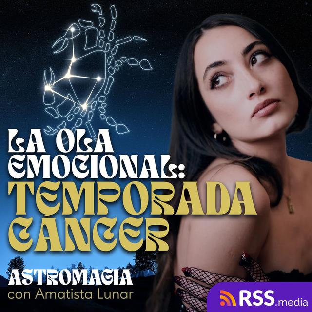 TEMPORADA CÁNCER! Todo lo que tienes que saber. - podcast episode cover