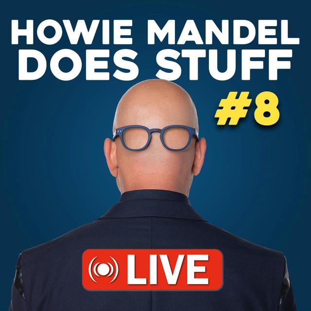 Howie Mandel Does Stuff LIVE #8 - podcast episode cover
