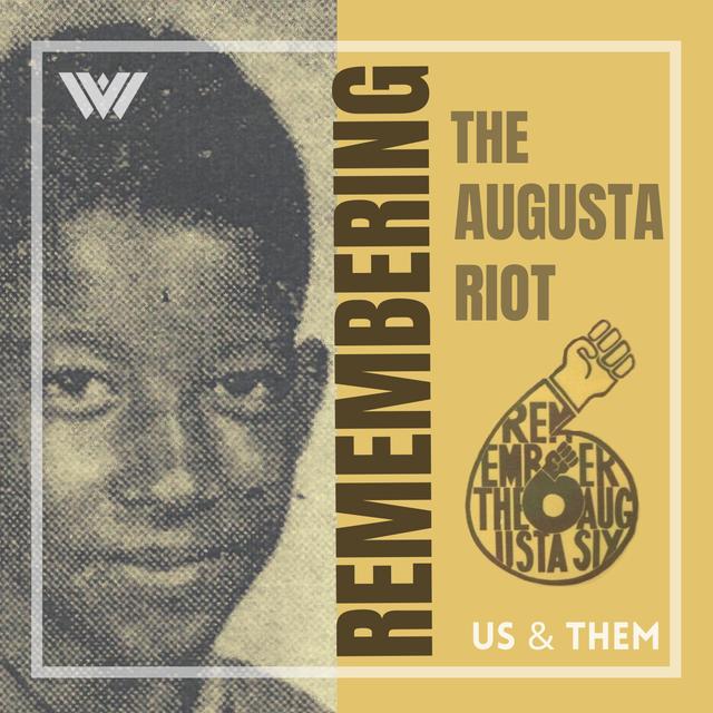 Remembering The Augusta Riot - podcast episode cover