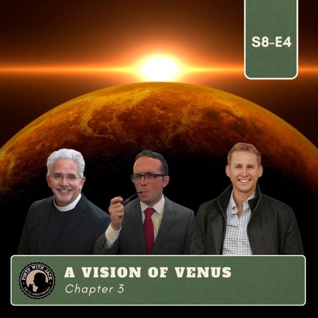 S8E4 – Perelandra – Chapter 3: "A Vision of Venus" - podcast episode cover