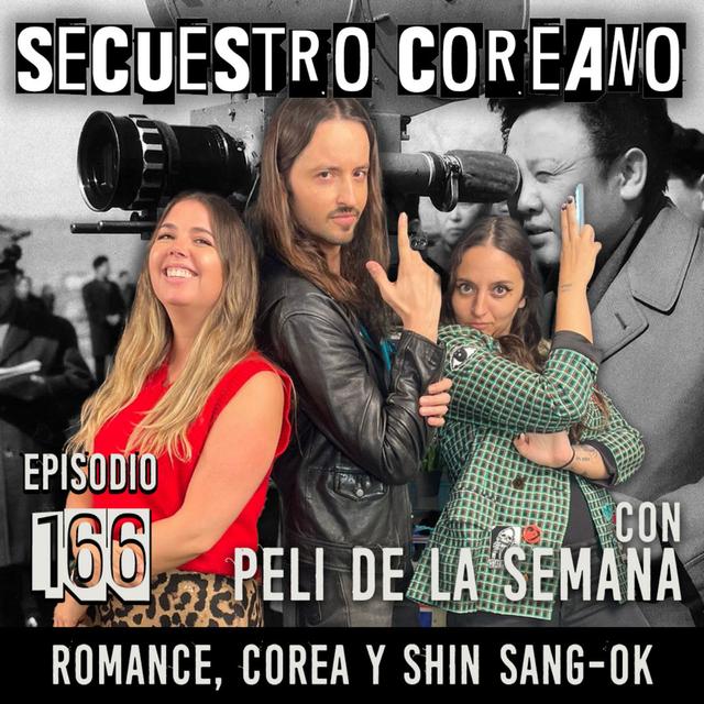 Secuestro Coreano con Peli de la Semana: Romance, Corea y Shin Sang-ok - podcast episode cover
