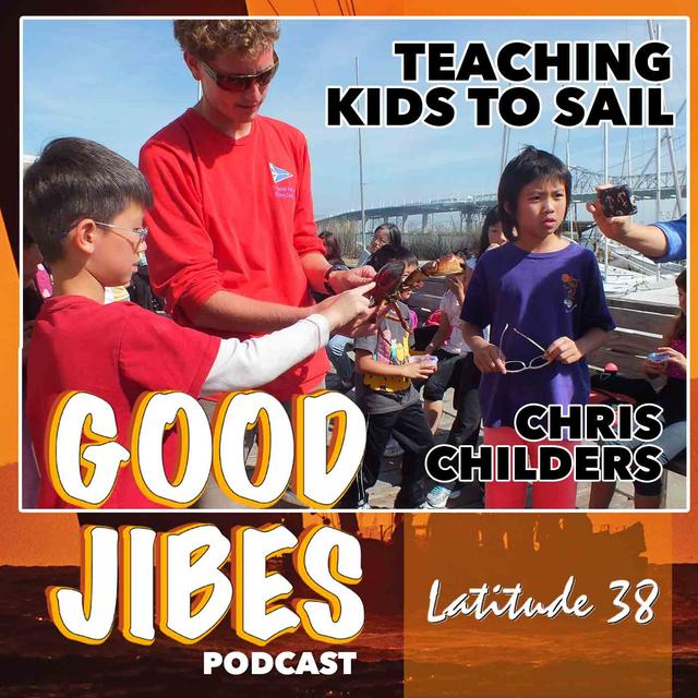 Chris Childers on Teaching Kids to Sail - podcast episode cover