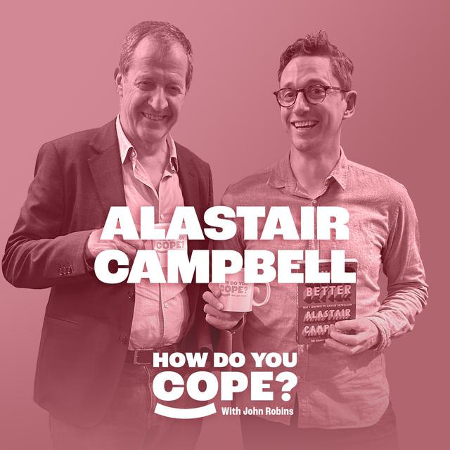 Alastair Campbell: 'I didn’t want to identify myself as mentally ill' | 12 - podcast episode cover