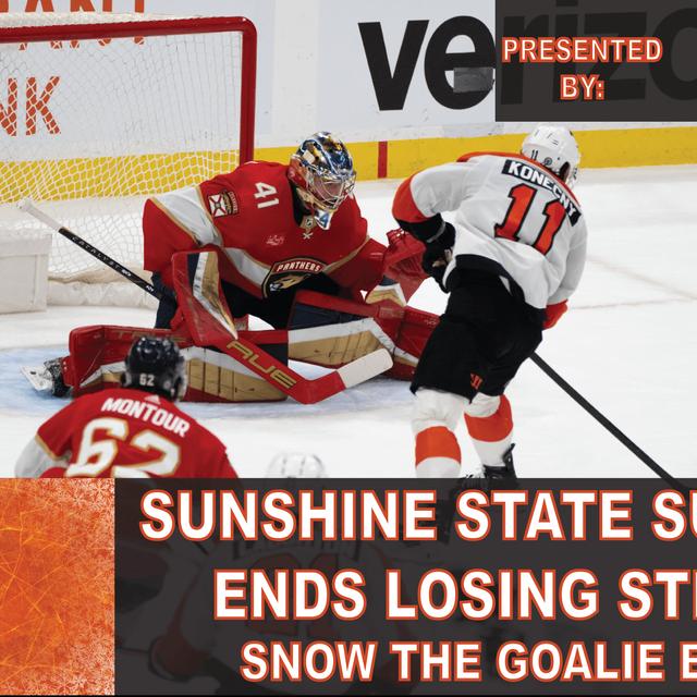 Sunshine State Surprise Ends Losing Streak- Snow The Goalie Ep. 232 - podcast episode cover