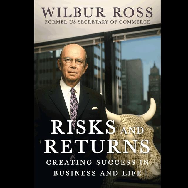 Wilbur Ross - Risks and Returns - podcast episode cover