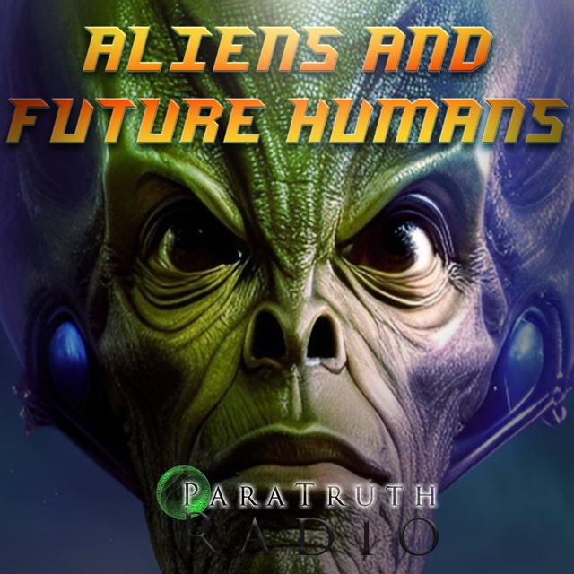 Aliens and Future Humans - podcast episode cover