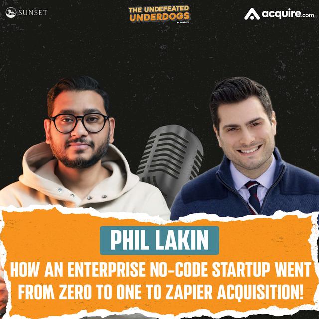 Phil Lakin - How an enterprise no-code startup went from zero to one to Zapier acquisition! - podcast episode cover