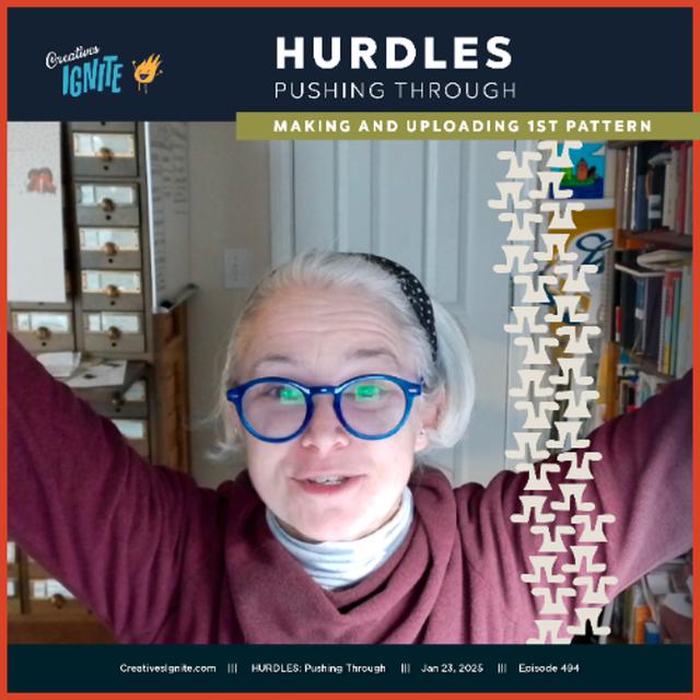 HURDLES: Pushing Through: Making & Uploading the first patterns - podcast episode cover