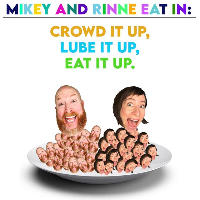 Crowd it up, Lube it up, Eat it up. - podcast episode cover