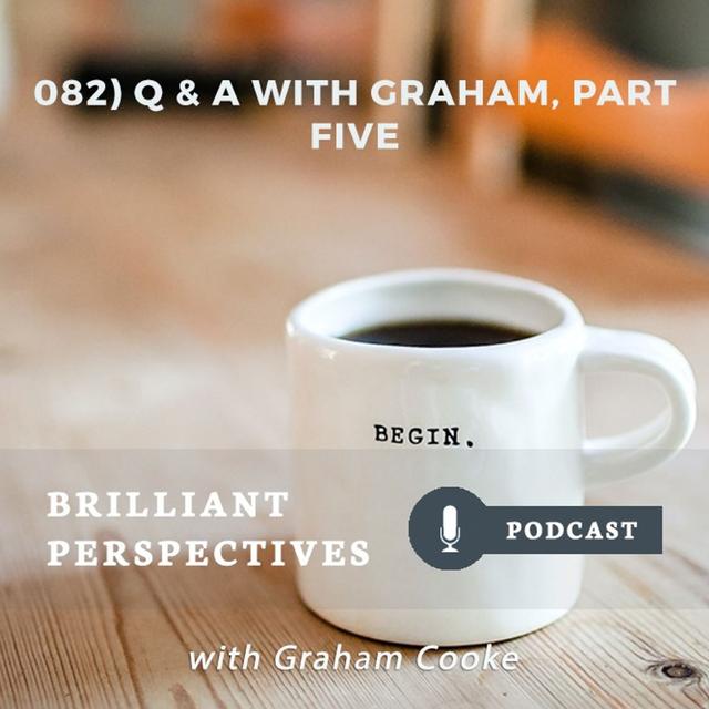 Q & A with Graham, Part Five - podcast episode cover