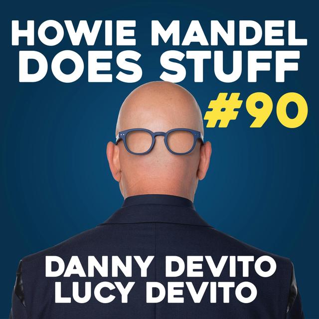 Danny DeVito is the Devil and Belongs in HELL | Howie Mandel Does Stuff #90 - podcast episode cover