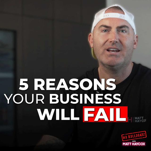 Why Most Businesses Fail: 5 Mistakes You’re Probably Making Right Now - podcast episode cover