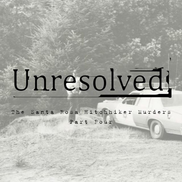 The Santa Rosa Hitchhiker Murders (Part Four) - podcast episode cover