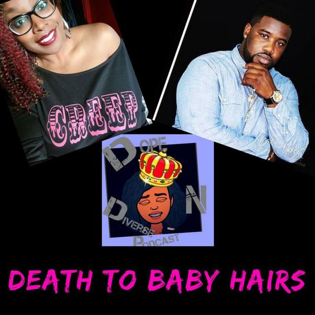 Death To Baby Hairs - podcast episode cover