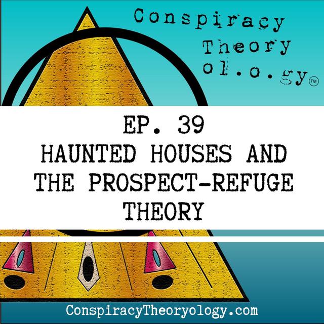 Haunted Houses and Prospect-Refuge Theory - podcast episode cover