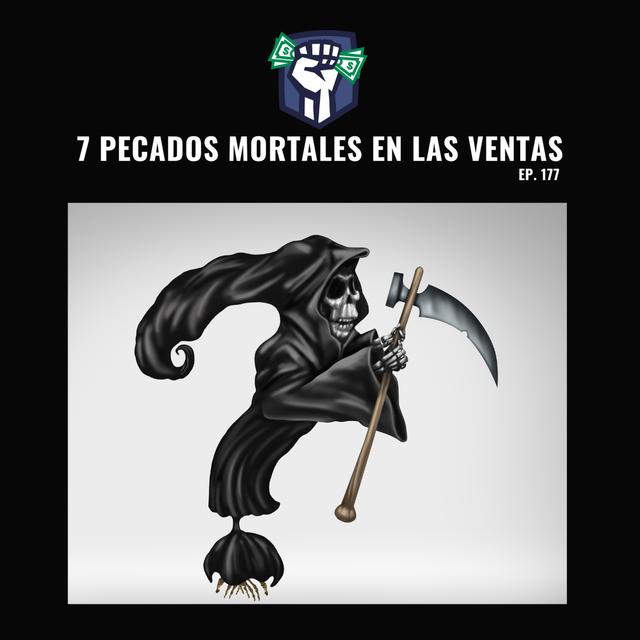 7 Pecados Mortales en las Ventas (Ep-177) - podcast episode cover