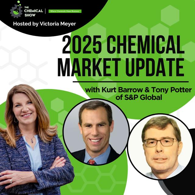 2025 Chemical Market Update With Kurt Barrow & Tony Potter Of S&P Global - Ep. 200 - podcast episode cover