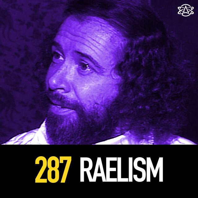 287 - Raëlism: UFO Sex Cult? - podcast episode cover
