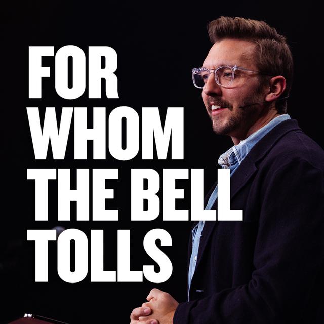 For Whom the Bell Tolls - podcast episode cover