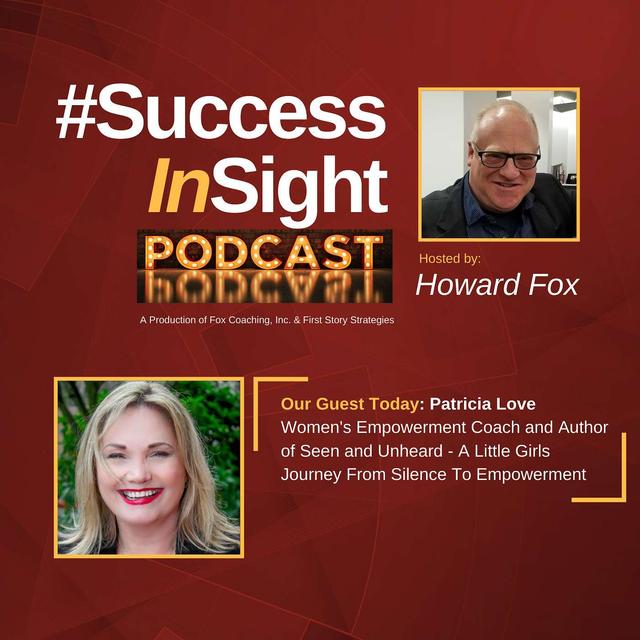 Patricia Love - Women's Empowerment Coach and Author of Seen and Unheard - A Little Girls Journey From Silence To Empowerment - podcast episode cover