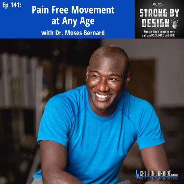 Ep 141 Pain Free Movement at Any Age with Dr Moses Bernard - podcast episode cover