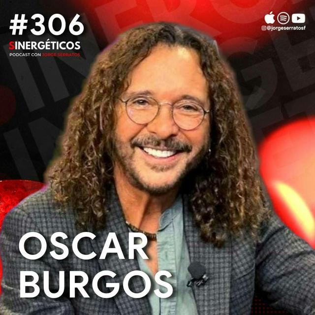 Errores FINANCIEROS que cometí por la fama y el éxito | Oscar Burgos | #306 Sinergéticos - podcast episode cover