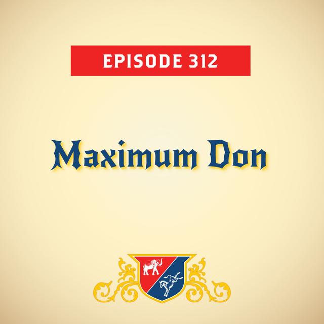 Maximum Don (with Alex Isenstadt & Doug Heye) - podcast episode cover