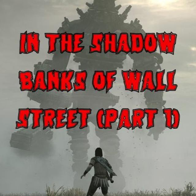 157. In the Shadow Banks of Wall Street (part 1) - podcast episode cover