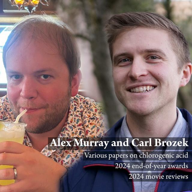 Ep22. Chlorogenic acid and end-of-year awards with Dr. Alex Murray and Prof. Carl Brozek - podcast episode cover