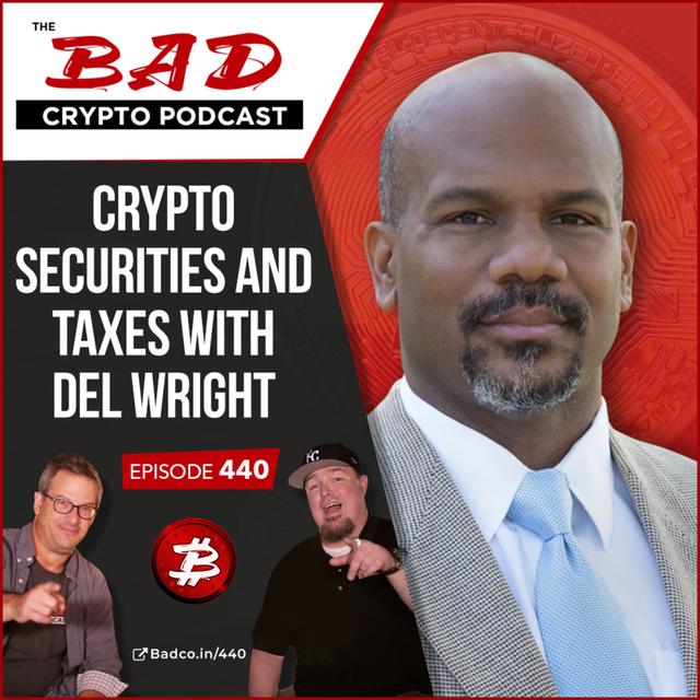 Crypto Securities and Taxes with Del Wright - podcast episode cover