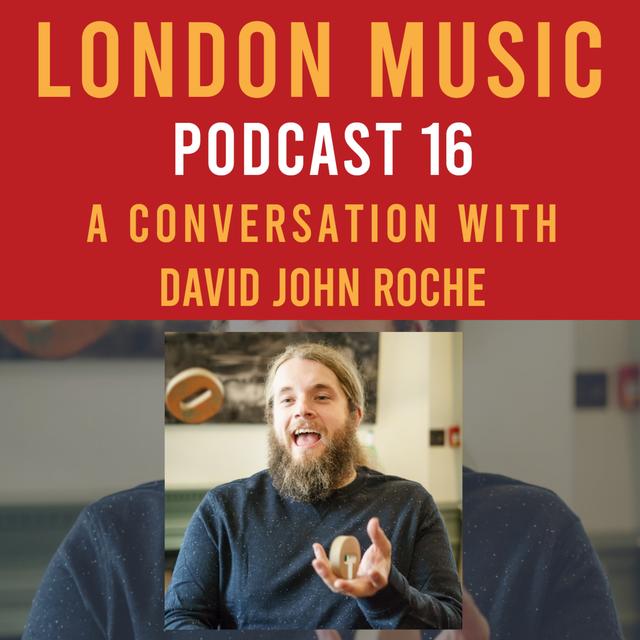 Composing classical music in 2021 with David John Roche - podcast episode cover