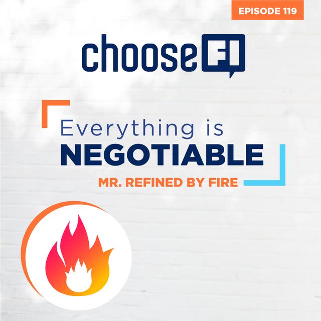 119 | Everything is Negotiable | Mr. Refined by Fire - podcast episode cover