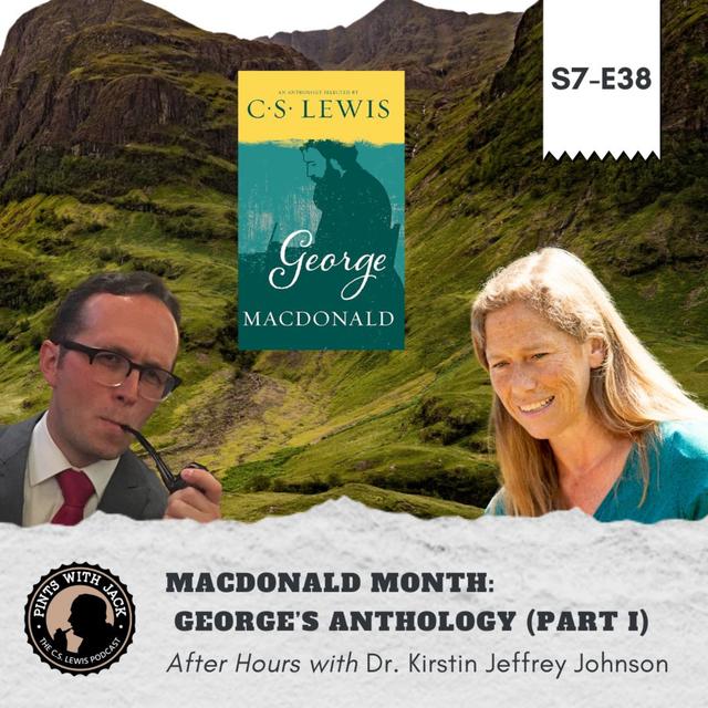 S7E38 – GM – "MacDonald Month: George's Anthology (Part I)", After Hours with Dr. Kirstin Johnson - podcast episode cover
