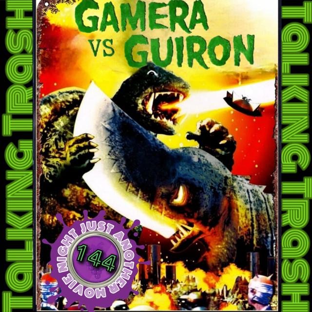 Talking Trash Episode 144: Gamera vs Guiron - podcast episode cover