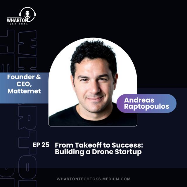 From Takeoff to Success: Building a Drone Startup with Andreas Raptopoulus - podcast episode cover