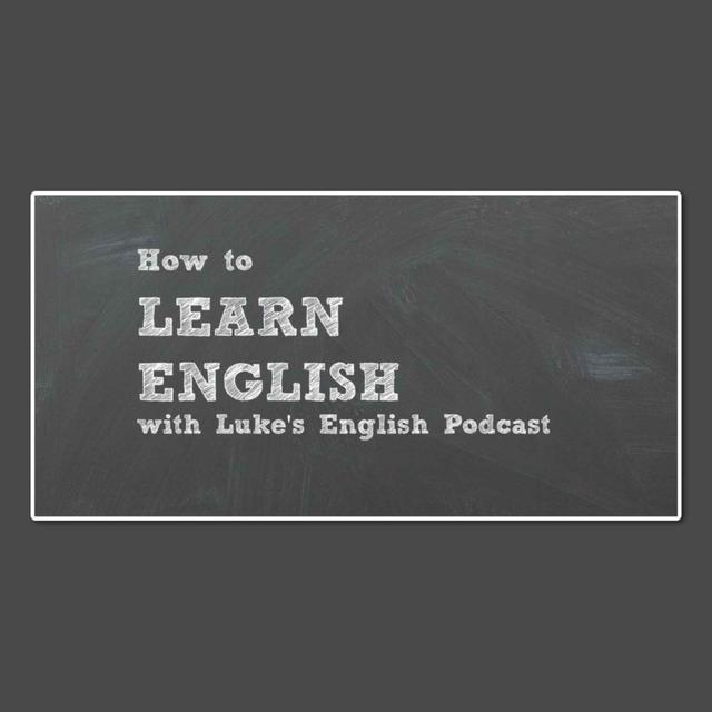 174. How to Learn English with Luke's English Podcast - podcast episode cover