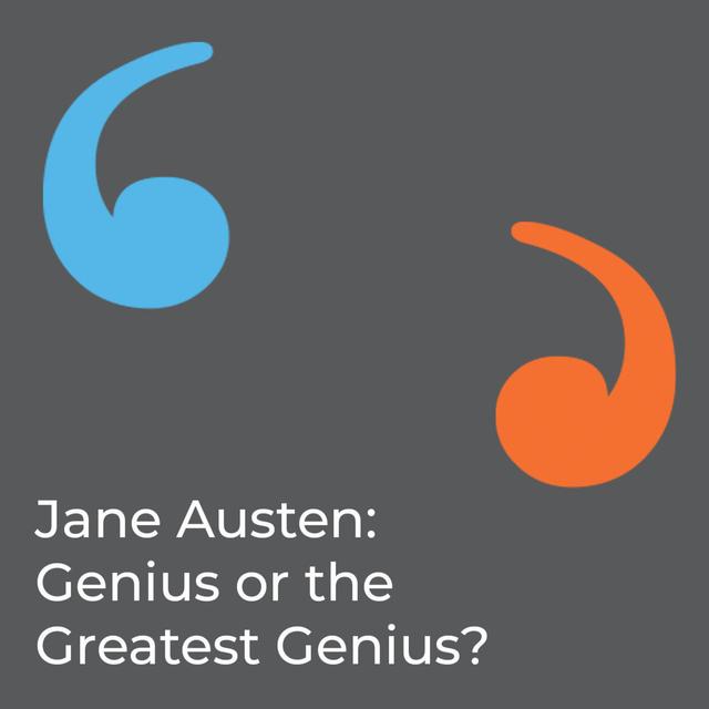 Jane Austen: Genius Or The Greatest Genius? - podcast episode cover